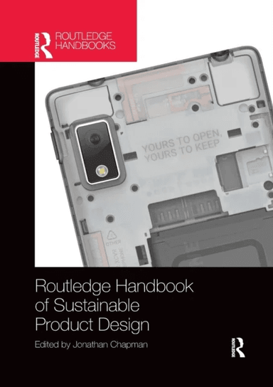 Routledge Handbook of Sustainable Product Design av Jonathan (University of Brighton UK) Chapman