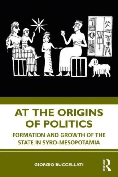 At the Origins of Politics av Giorgio Buccellati