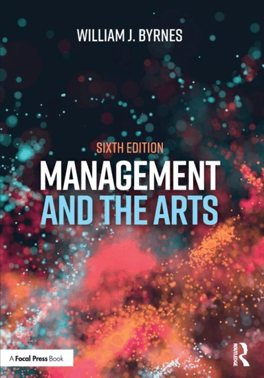 Management and the Arts av William J. Byrnes