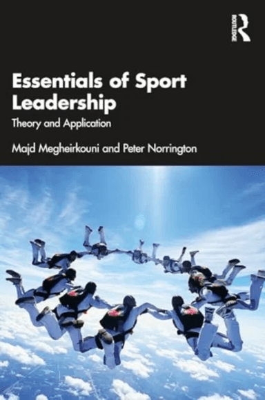 Essentials of Sport Leadership av Majd (Leeds Trinity University UK) Megheirkouni, Peter Norrington