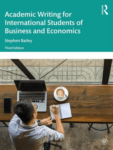 Academic Writing for International Students of Business and Economics av Stephen Bailey