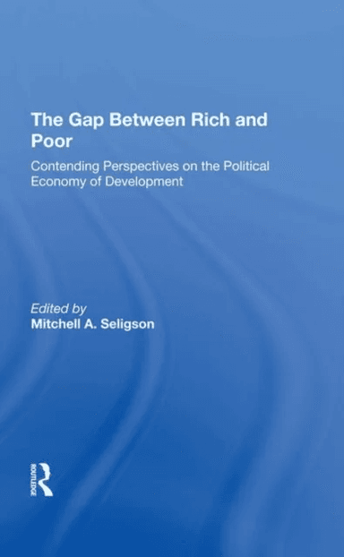 The Gap Between Rich And Poor av Mitchell A Seligson
