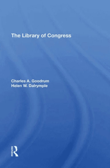 The Library Of Congress av Charles A Goodrum, Helen W Dalrymple