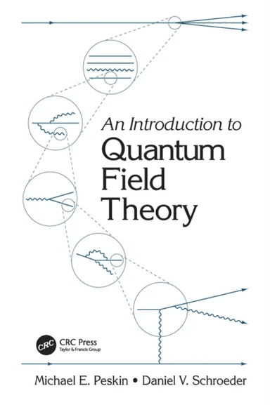 An Introduction To Quantum Field Theory av Michael E. Peskin, Daniel V. Schroeder
