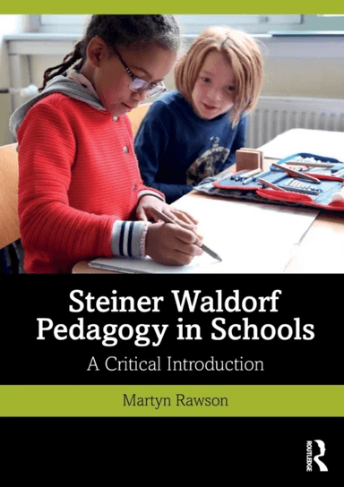 Steiner Waldorf Pedagogy in Schools av Martyn Rawson