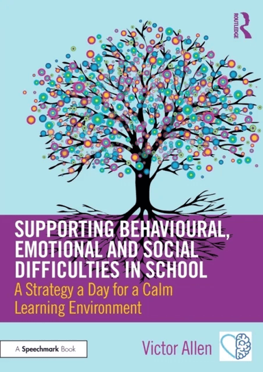 Supporting Behavioural, Emotional and Social Difficulties in School av Victor Allen