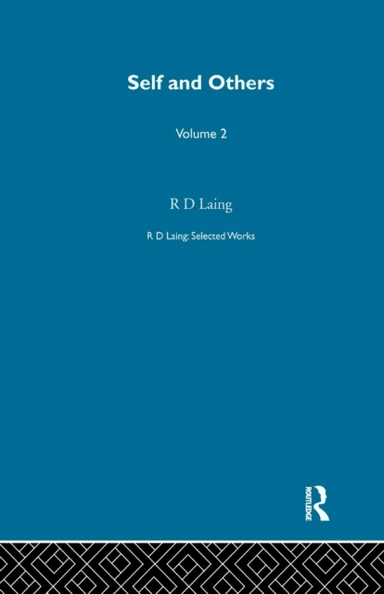 Self and Others: Selected Works of R D Laing Vol 2 av R D Laing