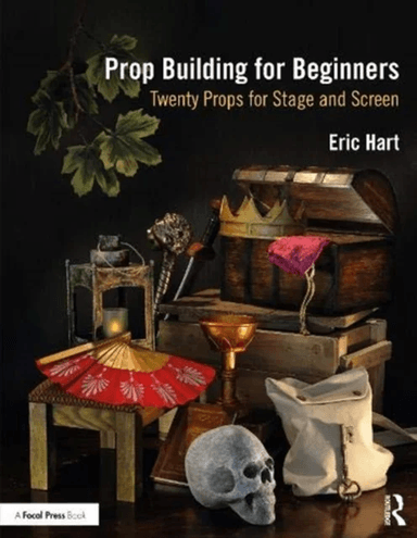 Prop Building for Beginners av Eric (Professional Prop Builder New York NY USA) Hart