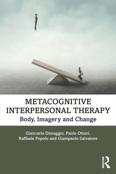 Metacognitive Interpersonal Therapy av Giancarlo Dimaggio