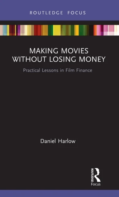 Making Movies Without Losing Money av Daniel Harlow