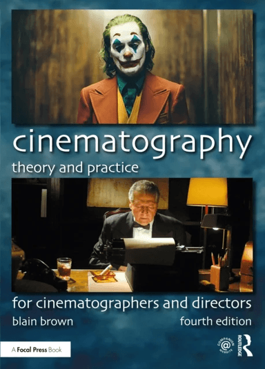 Cinematography: Theory and Practice av Blain Brown