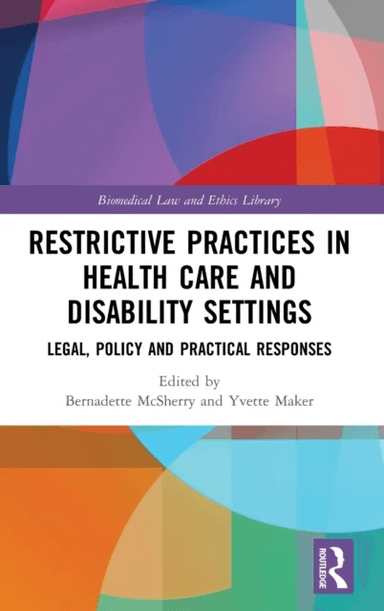 Restrictive Practices in Health Care and Disability Settings