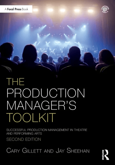 The Production Manager's Toolkit av Cary Gillett, Jay Sheehan