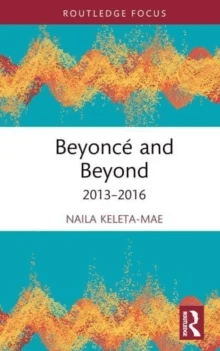 Beyonce and Beyond av Naila Keleta-Mae