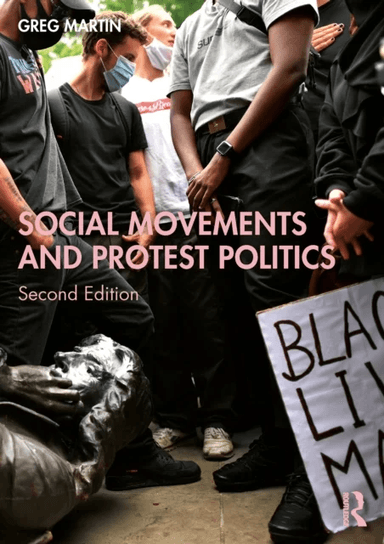 Social Movements and Protest Politics av Greg (Murdoch University Australia) Martin