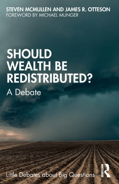 Should Wealth Be Redistributed? av Steven McMullen, James R. Otteson