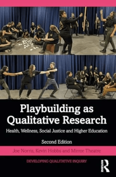 Playbuilding as Arts-Based Research av Joe Norris, Kevin Hobbs, Mirror Theatre
