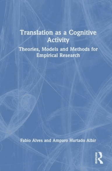 Translation as a Cognitive Activity av Fabio Alves, Amparo Hurtado Albir