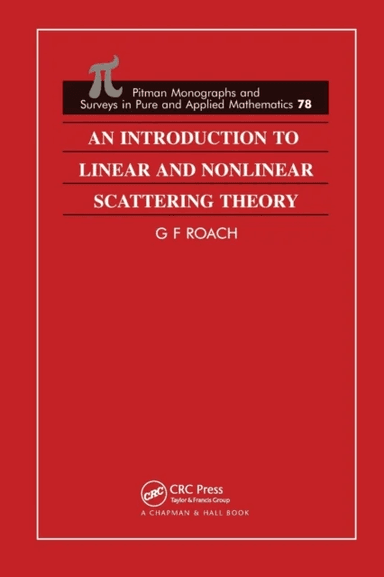 An Introduction to Linear and Nonlinear Scattering Theory av G F Roach