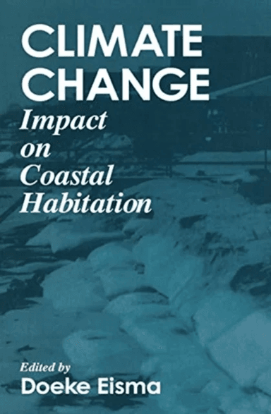 Climate ChangeImpact on Coastal Habitation av Doeke Eisma