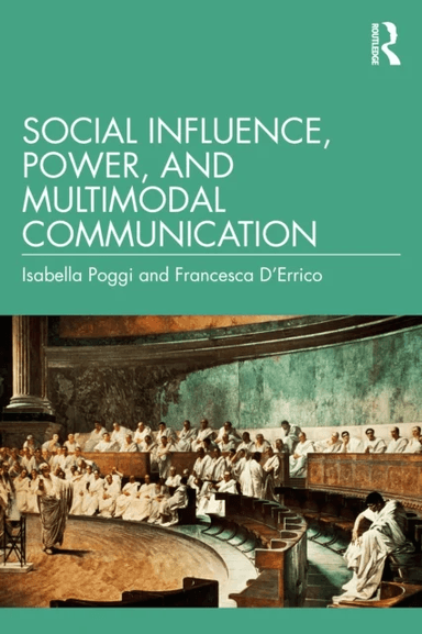 Social Influence, Power, and Multimodal Communication av Isabella Poggi, Francesca D'Errico