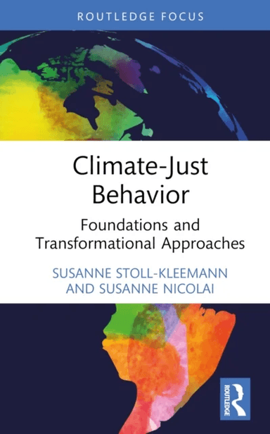 Climate-Just Behavior av Susanne (University of Greifswlad) Stoll-Kleemann, Susanne Nicolai