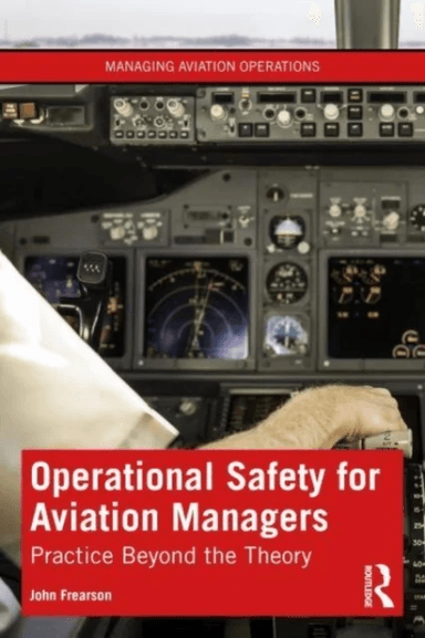 Operational Safety for Aviation Managers av John Frearson