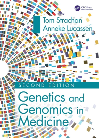 Genetics and Genomics in Medicine av Tom (Newcastle University UK) Strachan, Anneke (Newcastle University UK) Lucassen