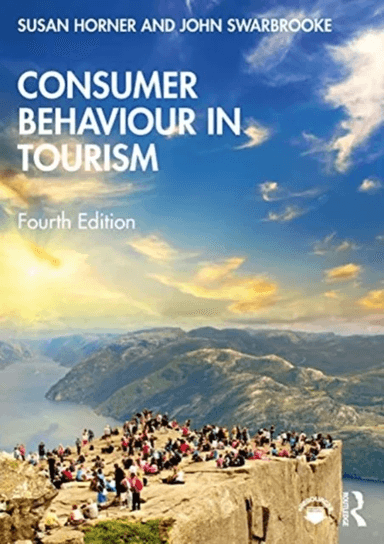 Consumer Behaviour in Tourism av Susan Horner, Swarbrooke John