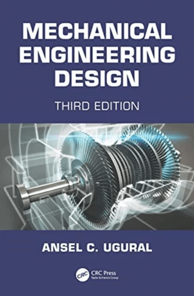 Mechanical Engineering Design av Ansel C. (New Jersey Institute of Technology Newark USA) Ugural