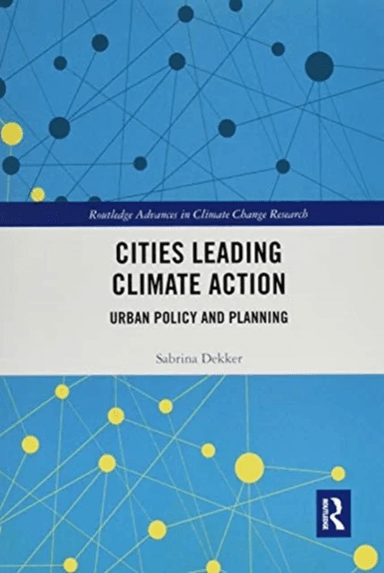 Cities Leading Climate Action av Sabrina Dekker