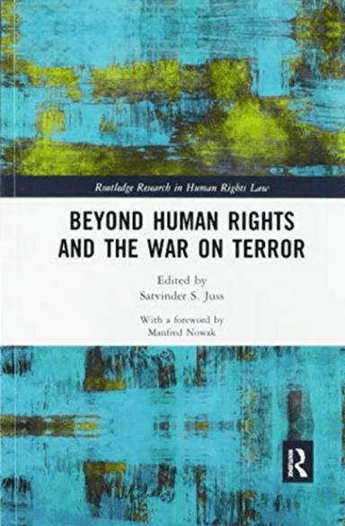 Beyond Human Rights and the War on Terror
