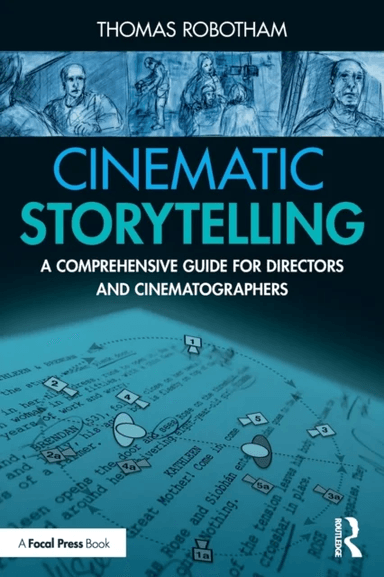 Cinematic Storytelling av Thomas Robotham