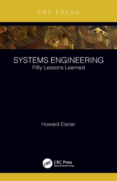 Systems Engineering av Howard (Professor Emeritus The George Washington University) Eisner