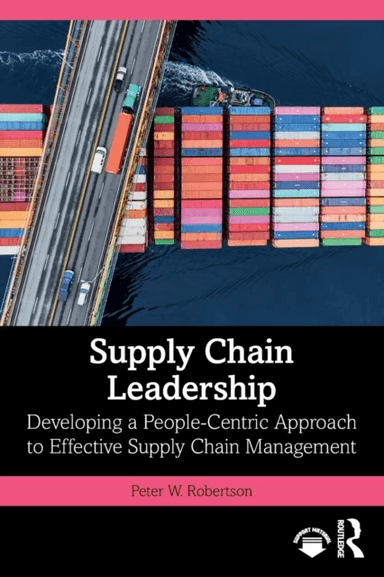 Supply Chain Leadership av Peter W. Robertson