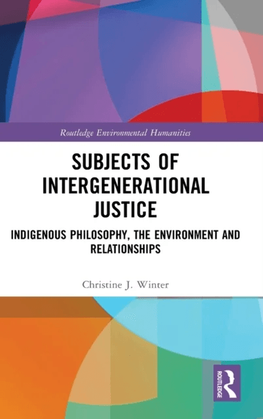 Subjects of Intergenerational Justice av Christine J. Winter