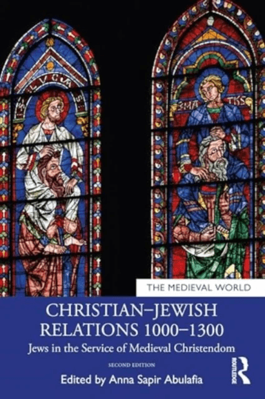 Christian¿Jewish Relations 1000¿1300 av Anna Sapir (University of Oxford UK) Abulafia