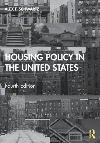 Housing Policy in the United States av Alex F. (New School University) Schwartz