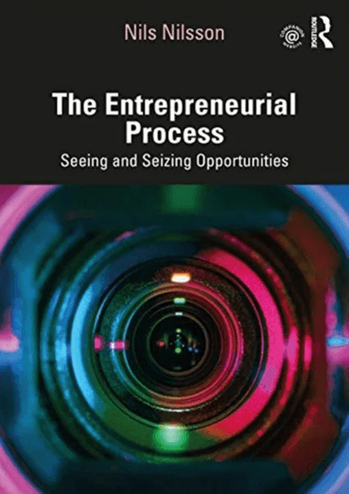 The Entrepreneurial Process av Nils (Linnaeus University Sweden) Nilsson