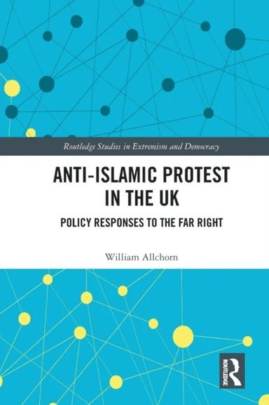 Anti-Islamic Protest in the UK av William Allchorn