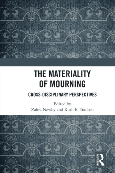 The Materiality of Mourning