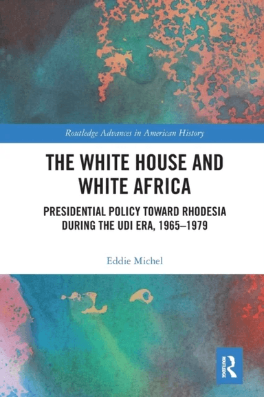The White House and White Africa av Eddie (University of Pretoria South Africa) Michel