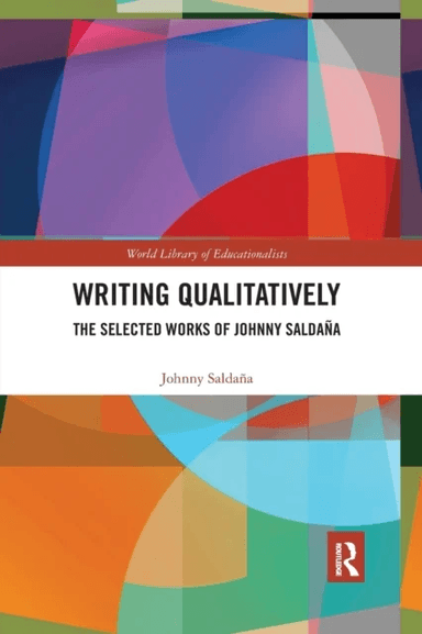 Writing Qualitatively av Johnny Saldana