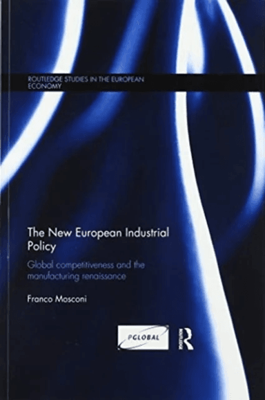 The New European Industrial Policy av Franco (University of Parma Italy) Mosconi