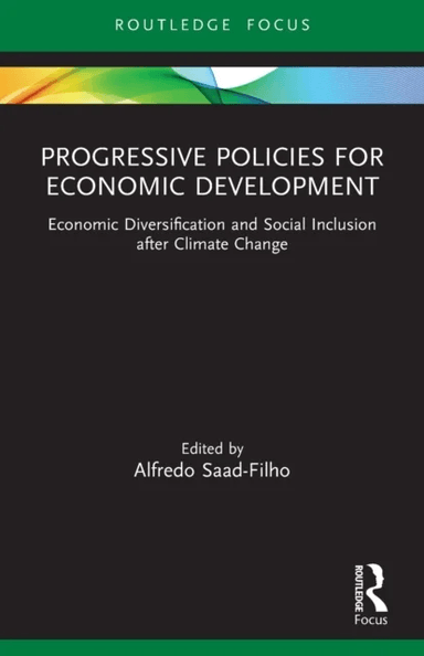Progressive Policies for Economic Development av Alfredo Saad-Filho