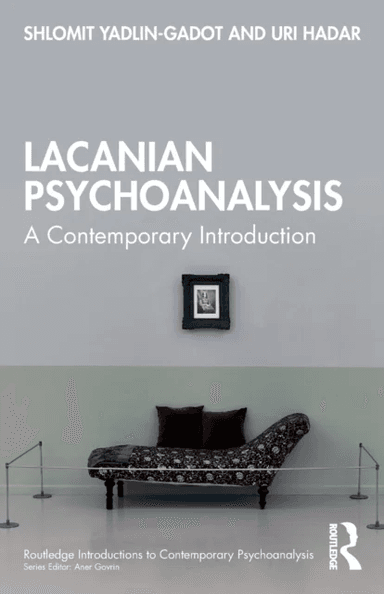 Lacanian Psychoanalysis av Shlomit Yadlin-Gadot, Uri Hadar