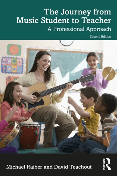 The Journey from Music Student to Teacher av Michael (Central Middle School Mustang OK USA) Raiber, David (University of North Carolina at Greensboro