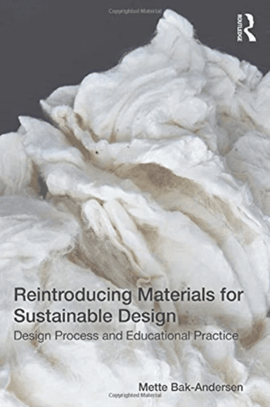 Reintroducing Materials for Sustainable Design av Mette Bak-Andersen