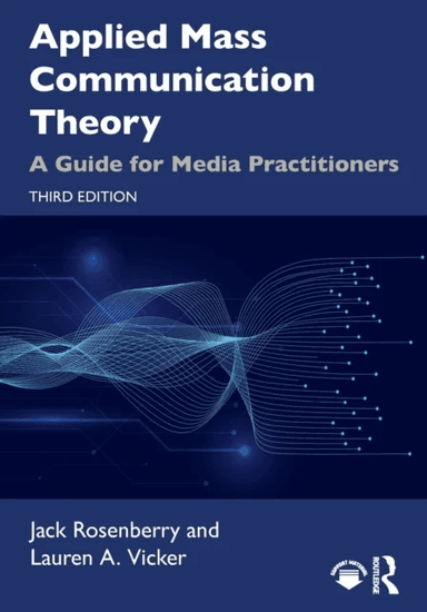 Applied Mass Communication Theory av Jack Rosenberry, Lauren A. Vicker