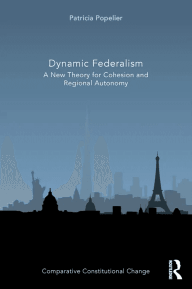 Dynamic Federalism av Patricia Popelier
